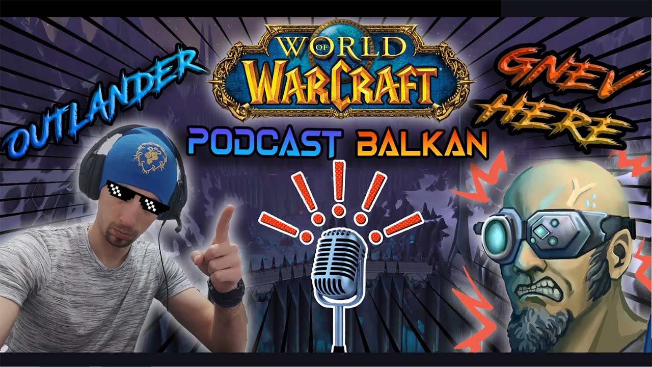 Podcast Sa Gnevom Gnev World of wacraft svet warcrafta Outlander