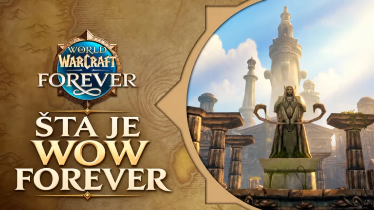 Šta je World of Warcraft Forever i po čemu se razlikuje od Classica, Retaila i Remixa?